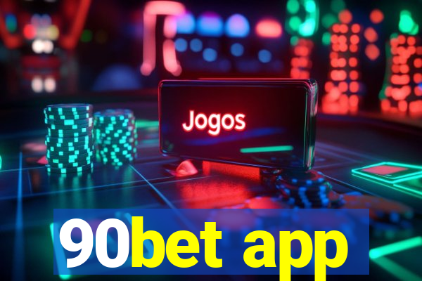 90bet app