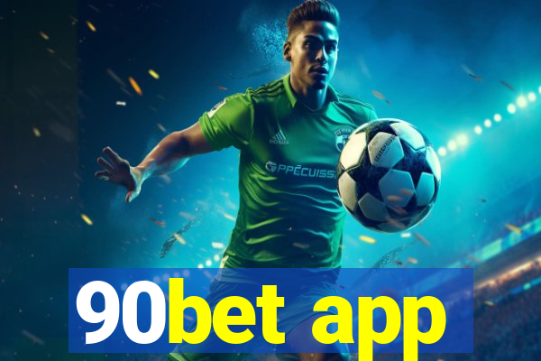 90bet app