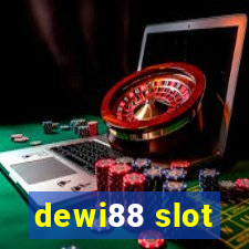 dewi88 slot