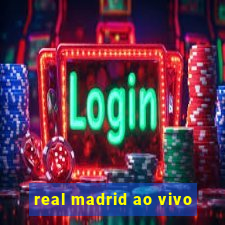 real madrid ao vivo