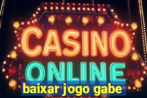 baixar jogo gabe