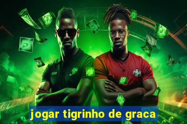 jogar tigrinho de graca