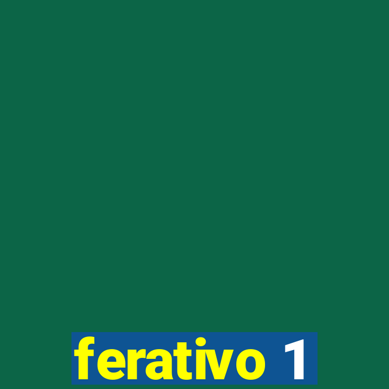 ferativo 1