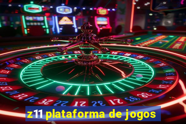 z11 plataforma de jogos