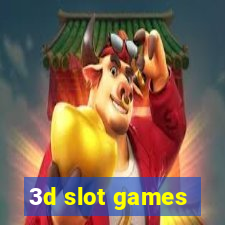 3d slot games