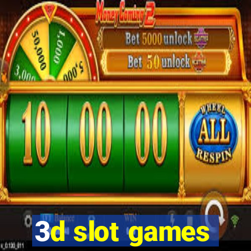 3d slot games