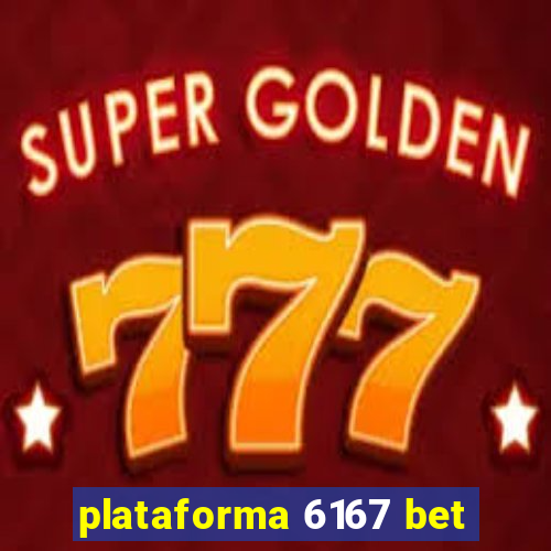 plataforma 6167 bet