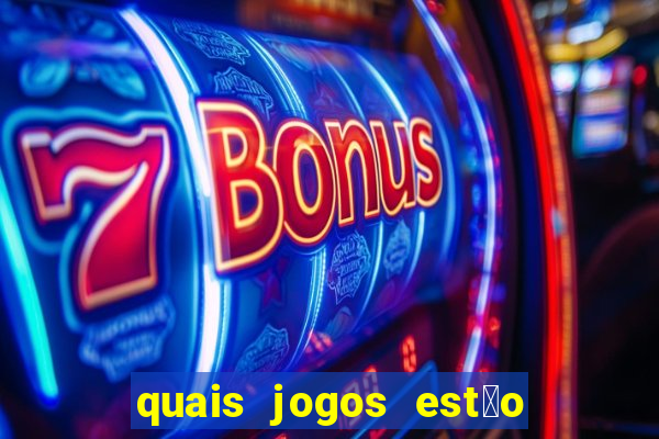 quais jogos est茫o pagando agora