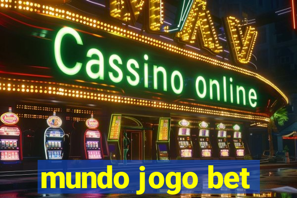 mundo jogo bet