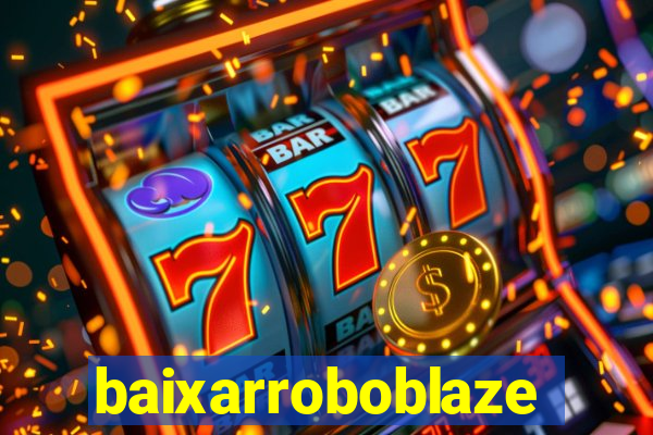 baixarroboblaze