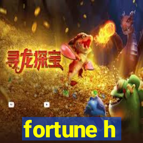 fortune h