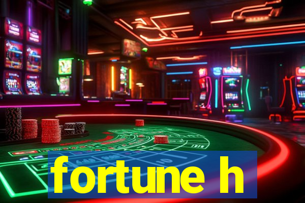 fortune h