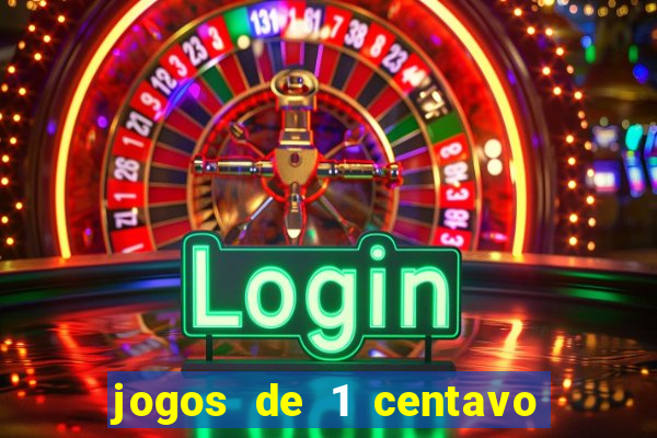 jogos de 1 centavo vai de bet