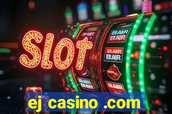 ej casino .com