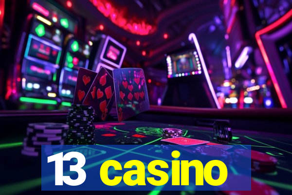 13 casino