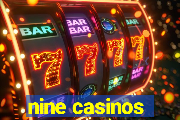 nine casinos