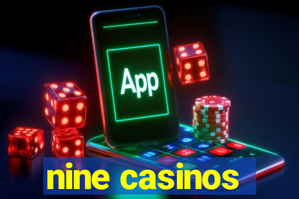 nine casinos