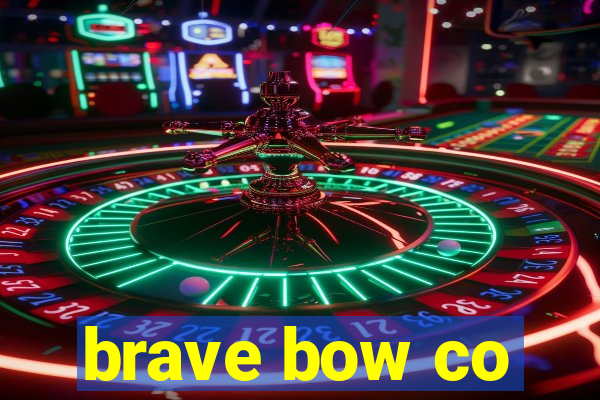 brave bow co