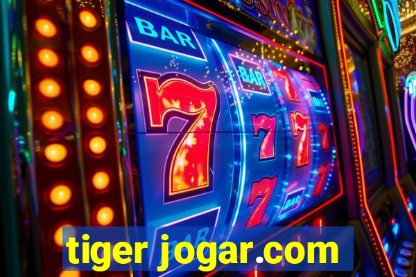 tiger jogar.com