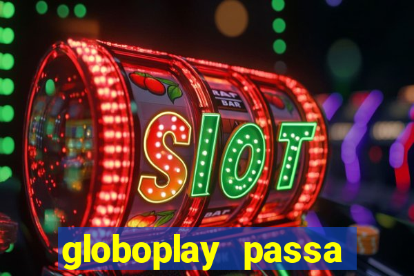 globoplay passa jogo ao vivo