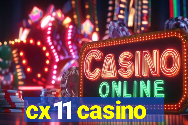 cx11 casino