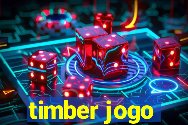 timber jogo