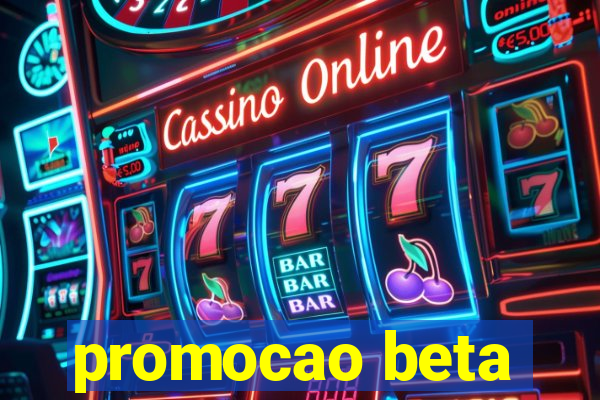 promocao beta