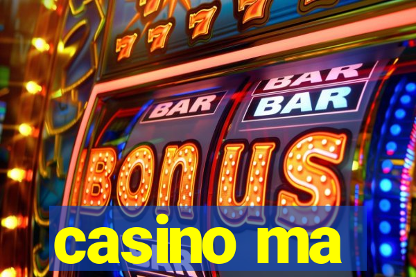 casino ma