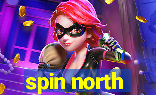 spin north