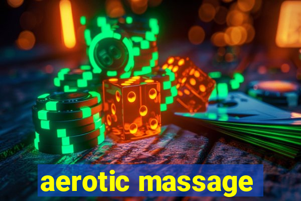 aerotic massage