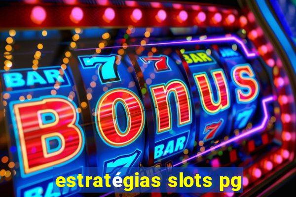 estratégias slots pg