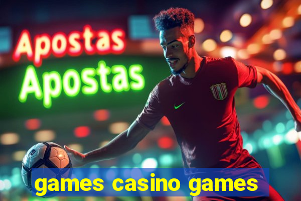 games casino games