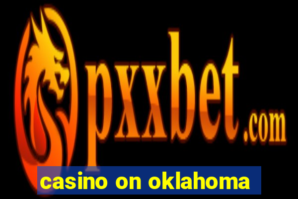 casino on oklahoma