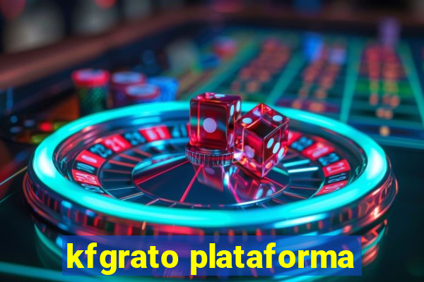 kfgrato plataforma