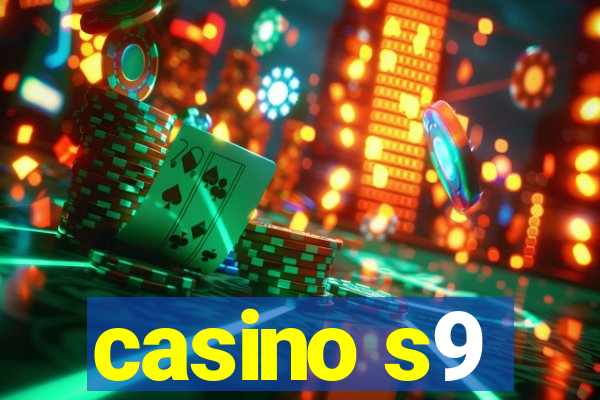 casino s9