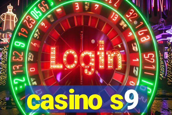 casino s9