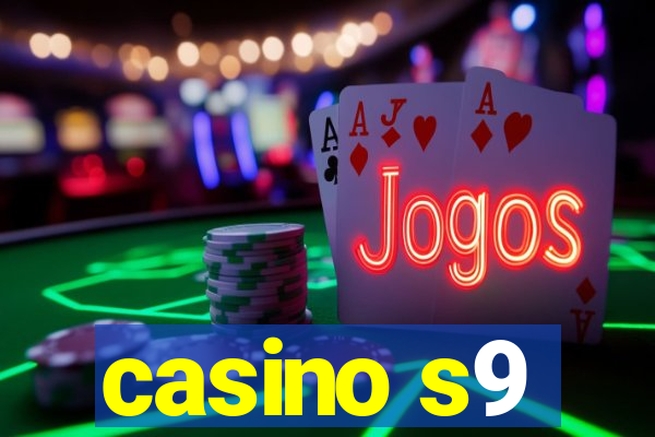 casino s9