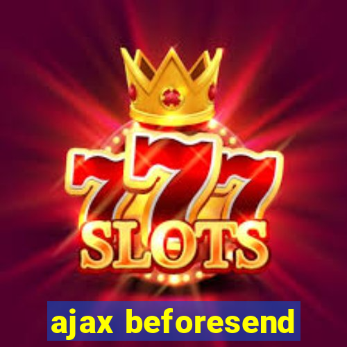 ajax beforesend