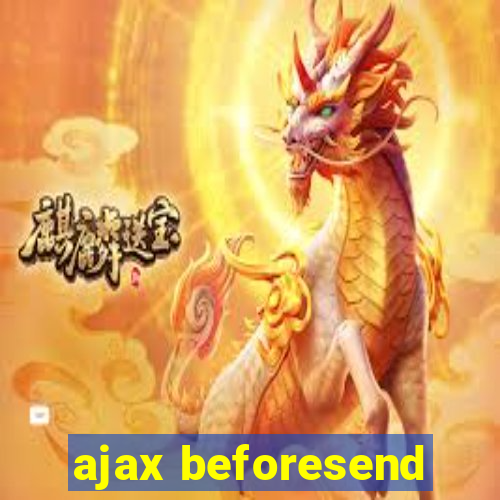 ajax beforesend