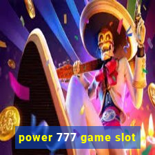 power 777 game slot