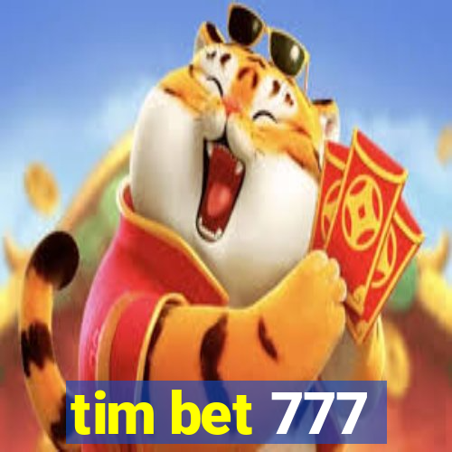 tim bet 777