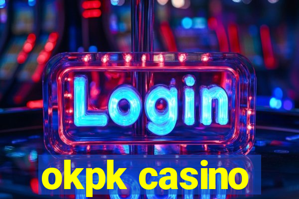 okpk casino