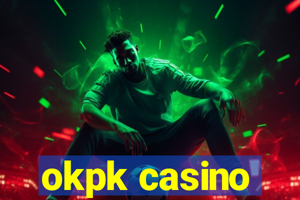 okpk casino