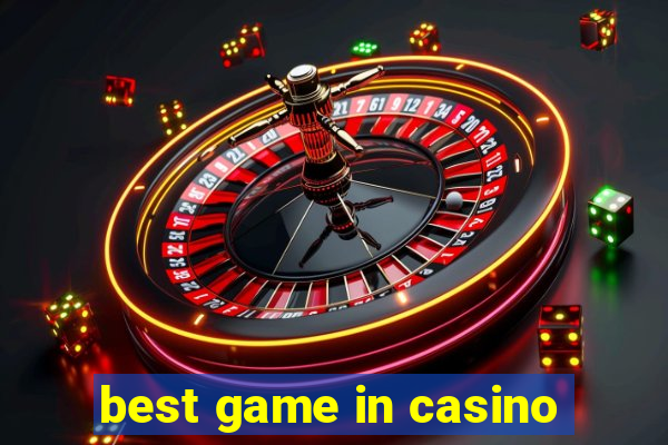 best game in casino