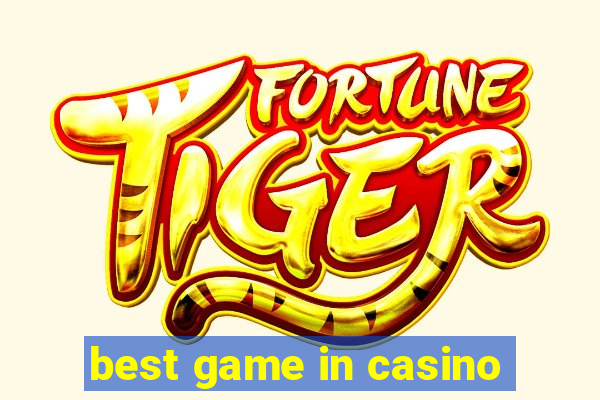 best game in casino