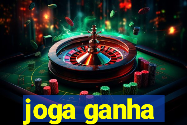 joga ganha