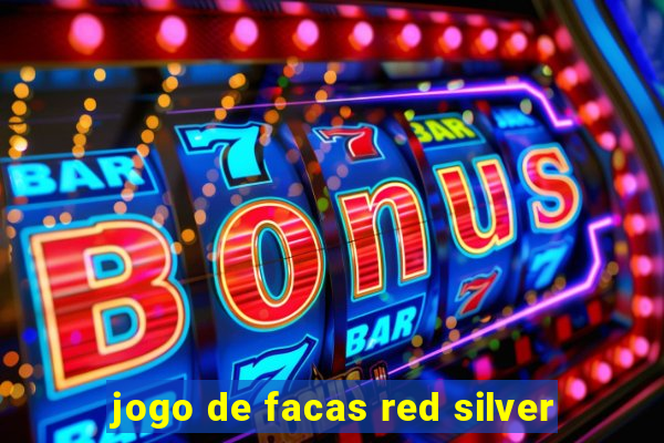 jogo de facas red silver