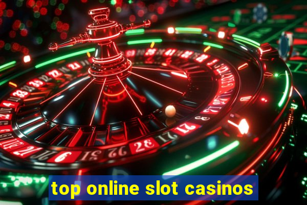 top online slot casinos