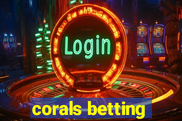 corals betting