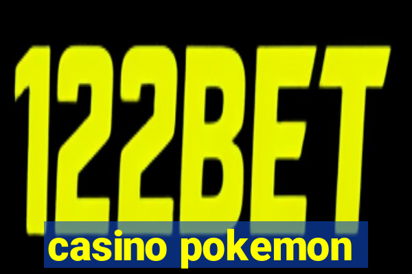 casino pokemon